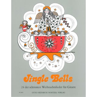 Jingle Bells 24 der sch&ouml;nsten Weihnachtslieder f&uuml;r Gitarre